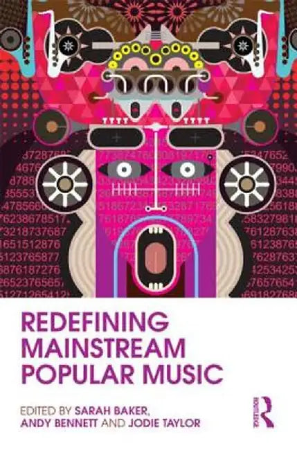 Redefining Mainstream Popular Music by Sarah Baker