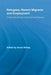 Refugees, Recent Migrants and Employment: Challenging Barriers and Exploring Pathways by Sonia McKay