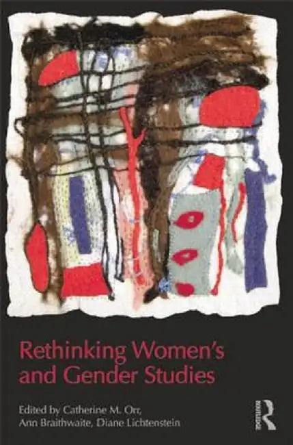 Rethinking Women's and Gender Studies by Catherine M. Orr