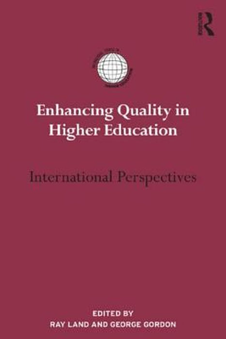 Enhancing Quality in Higher Education : International Perspectives by George Gordon Ray Land