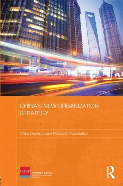 China'S New Urbanization Strategy by No Author