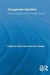 Transgender Identities: Towards a Social Analysis of Gender Diversity by Sally Hines
