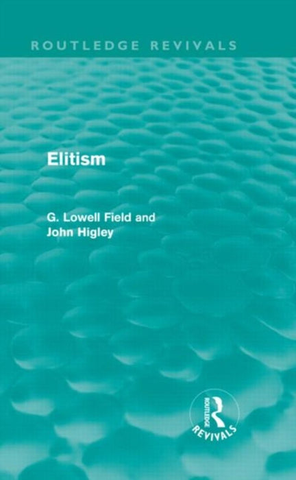 Elitism by G. Lowell Field, John Higley
