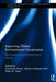 Improving Global Environmental Governance: Best Practices for Architecture and Agency by Norichika Kanie