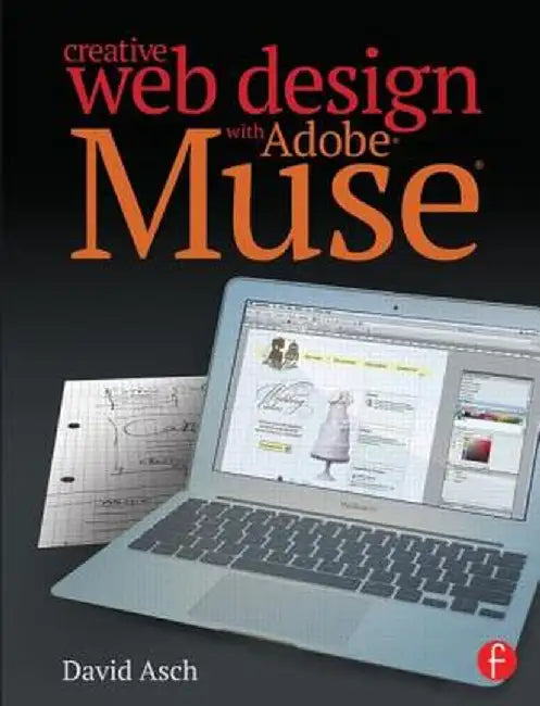 Creative Web Design with Adobe Muse by David Asch