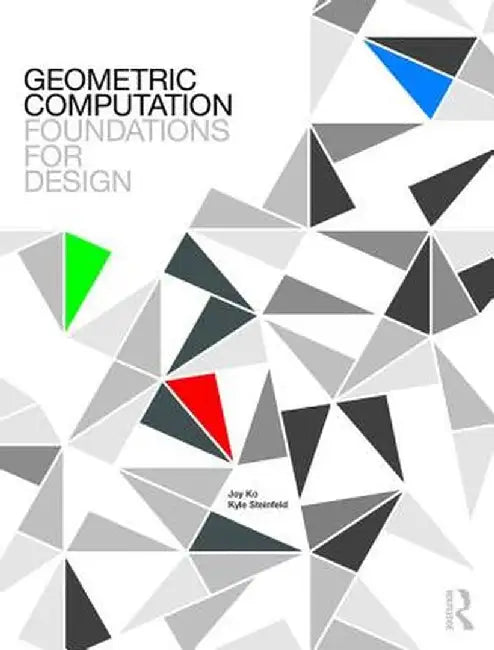 Geometric Computation: Foundations for Design: Foundations for Design by KO