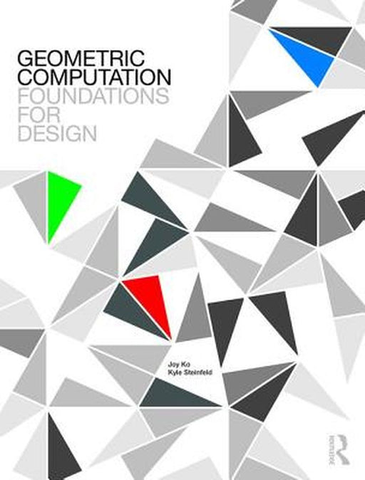 Geometric Computation: Foundations for Design: Foundations for Design by KO