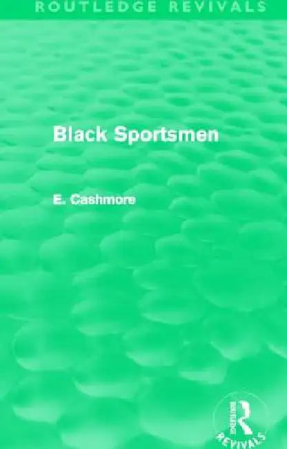 Black Sportsmen (Routledge Revivals) by E. Cashmore