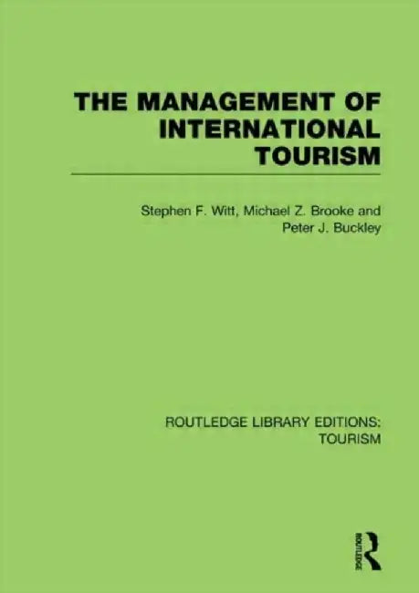 The Management of International Tourism (RLE Tourism) by Stephen Witt