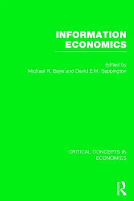 Information Economics by David Sappington, Michael R. Baye