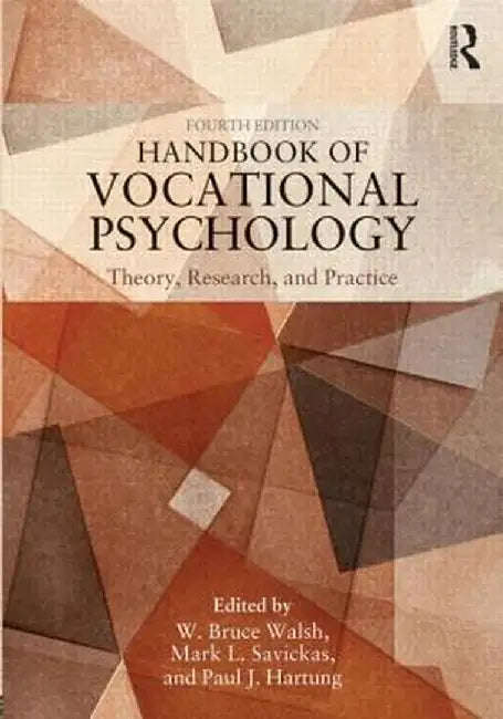Handbook of Vocational Psychology: Theory, Research, and Practice by W. Bruce Walsh
