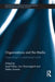 Organizations and the Media: Organizing in a Mediatized World by Josef Pallas