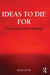 Ideas to Die for: The Cosmopolitan Challenge by Giles Gunn
