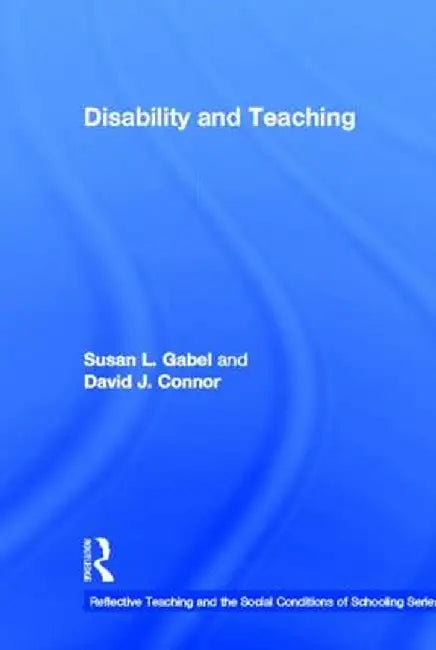 Disability and Teaching by Susan Gabel