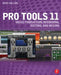 Pro Tools 11: Music Production, Recording, Editing, and Mixing by Mike Collins