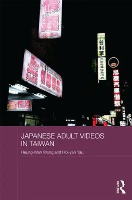 Japanese Adult Videos in Taiwan by Heung-Wah Wong