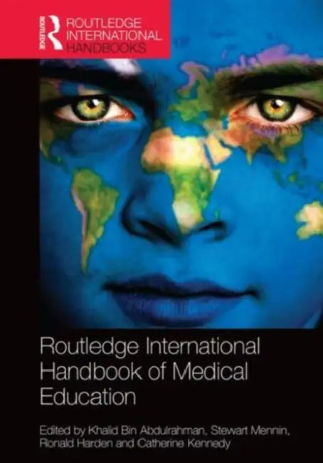 Routledge International Handbook of Medical Education by Khalid Abdulrahman, Stewart Mennin, Ronald Harden