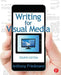 Writing for Visual Media by Anthony Friedmann