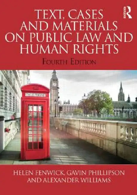 Text, Cases and Materials on Public Law and Human Rights by Helen Fenwick