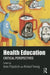 Health Education: Critical perspectives by Katie Fitzpatrick