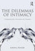 The Dilemmas Of Intimacy: Conceptualization, Assessment, and Treatment by Karen J. Prager