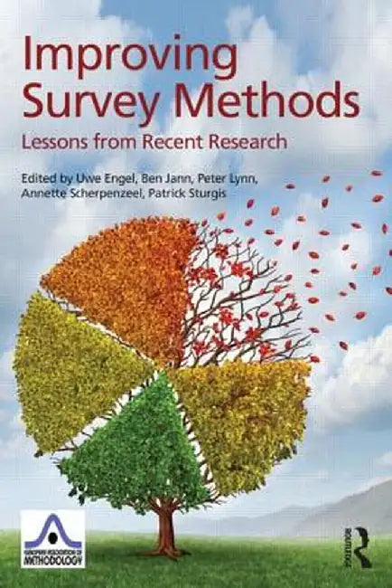 Improving Survey Methods: Lessons from Recent Research by Uwe Engel