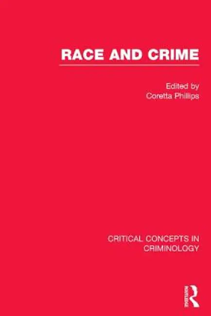 Race and Crime by Coretta Phillips
