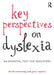 Key Perspectives on Dyslexia: An essential text for educators by David Armstrong