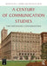A Century of Communication Studies: The Unfinished Conversation by Pat J. Gehrke