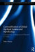 Commodification of Global Agrifood Systems and Agro-Ecology: Convergence, Divergence and Beyond in Turkey by Yildiz Atasoy