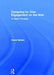 Designing for User Engagement on the Web: 10 Basic Principles by Cheryl Geisler