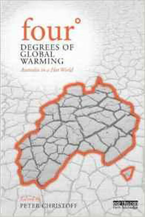 Four Degrees Of Global Warming: Australia in a Hot World