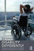 Doing Disability Differently: An Alternative Handbook on Architecture, Dis/Ability and Designing for Everyday Life by Jos Boys