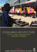 Consuming Architecture: On the Occupation, Appropriation and Interpretation of Buildings by Daniel Maudlin