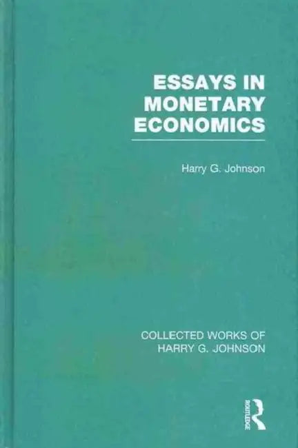 Collected Works of Harry G. Johnson by Johnson Harry G.