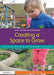 Creating a Space to Grow: Developing Your Enabling Environment Outdoors by Gail Ryder Richardson