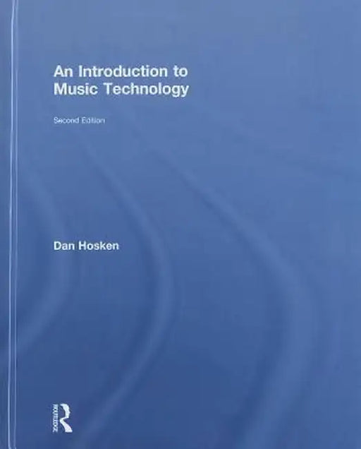An Introduction to Music Technology by Dan Hosken