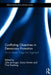 Conflicting Objectives in Democracy Promotion: Do All Good Things Go Together? by Julia Leininger