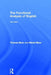 The Functional Analysis of English: A Hallidayan Approach by Thomas Bloor