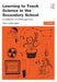Learning to Teach Science in the Secondary School: A Companion to School Experience by Rob Toplis