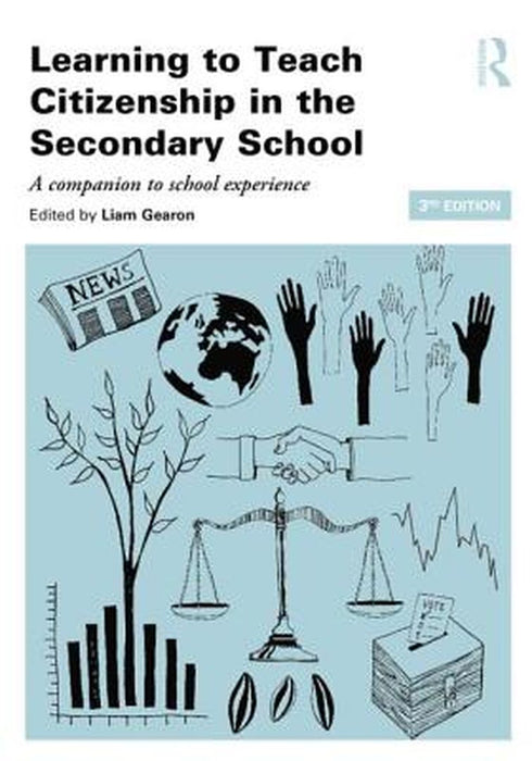 Learning To Teach Citizenship Bundle: Learning to Teach Citizenship in the Secondary School by Liam Gearon