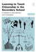 Learning To Teach Citizenship Bundle: Learning to Teach Citizenship in the Secondary School by Liam Gearon