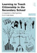 Learning To Teach Citizenship Bundle: Learning to Teach Citizenship in the Secondary School by Liam Gearon