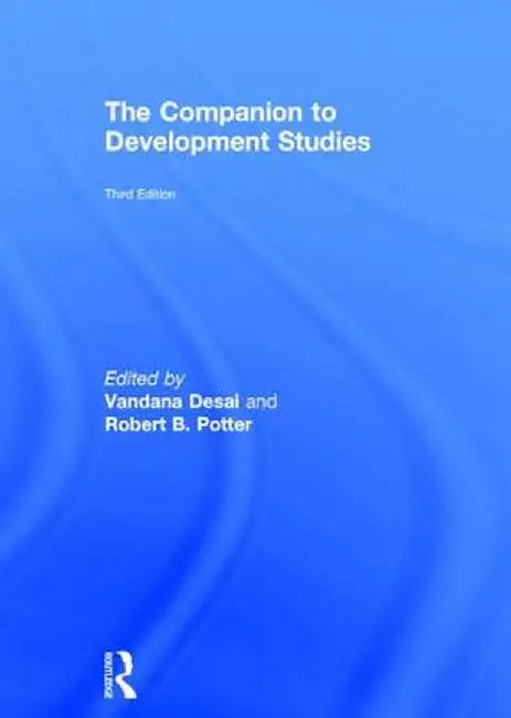 The Companion to Development Studies by Vandana Desai