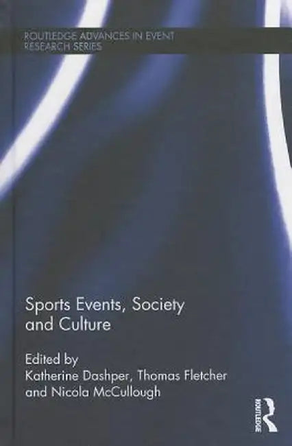Sports Events, Society and Culture by Katherine Dashper