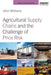 Agricultural Supply Chains And The Challenge Of Price Risk by John Williams