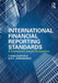 International Financial Reporting Standards: A Framework-Based Perspective by Greg F. Burton, Eva K. Jermakowicz