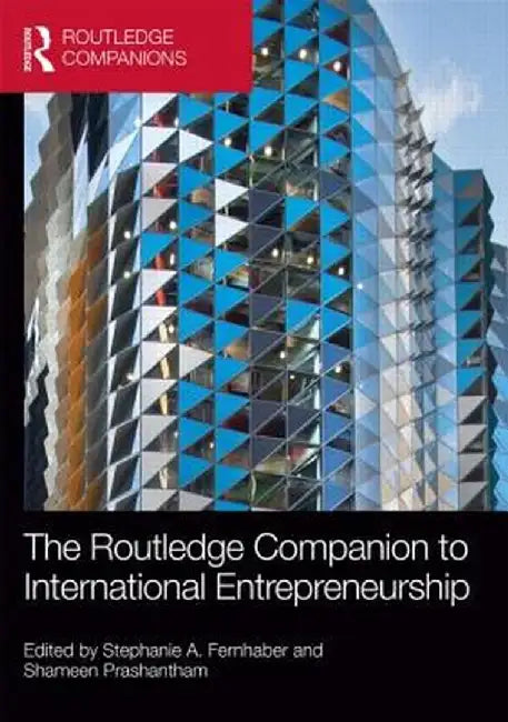 The Routledge Companion to International Entrepreneurship by Stephanie A. Fernhaber