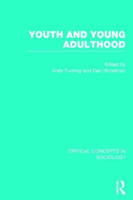 Youth and Young Adulthood by Andy Furlong