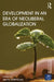 Development in an Era of Neoliberal Globalization by Henry Veltmeyer